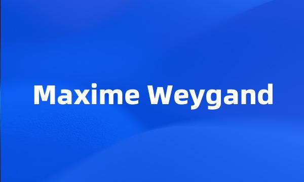 Maxime Weygand