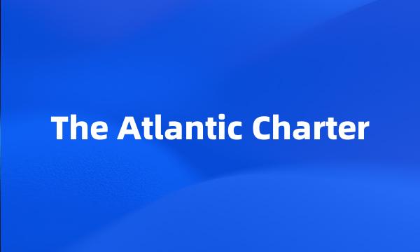 The Atlantic Charter