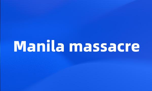 Manila massacre