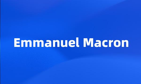 Emmanuel Macron