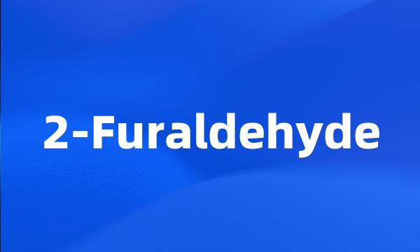 2-Furaldehyde