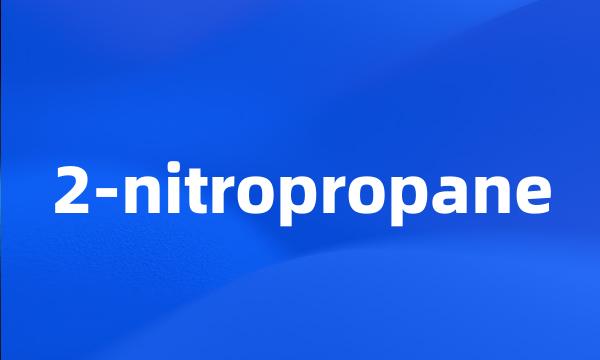 2-nitropropane