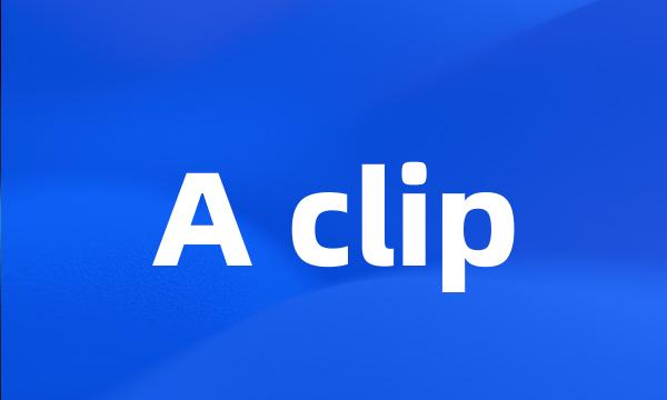 A clip