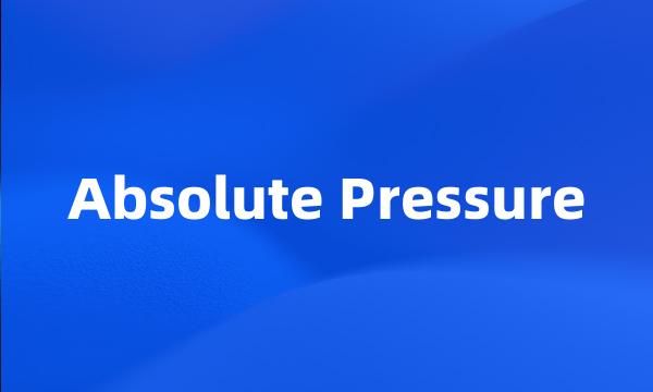 Absolute Pressure