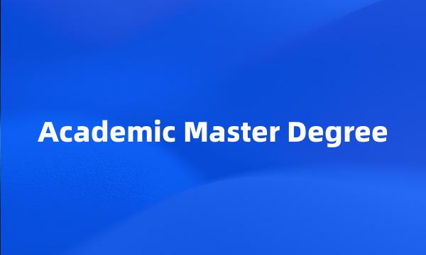 Academic Master Degree