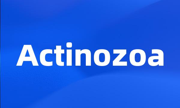 Actinozoa