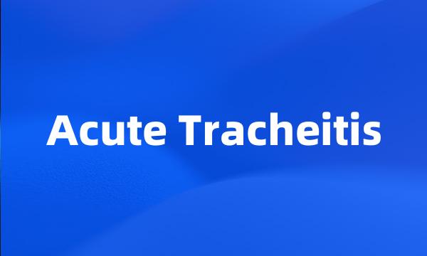 Acute Tracheitis