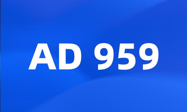 AD 959