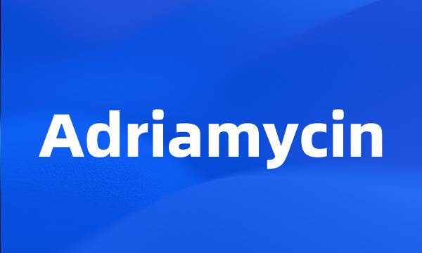 Adriamycin