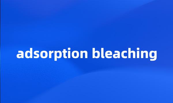 adsorption bleaching