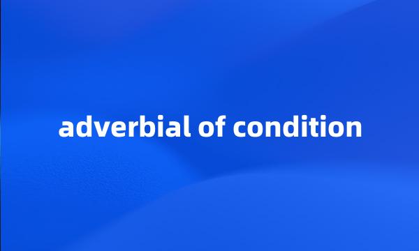 adverbial of condition