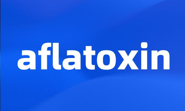 aflatoxin