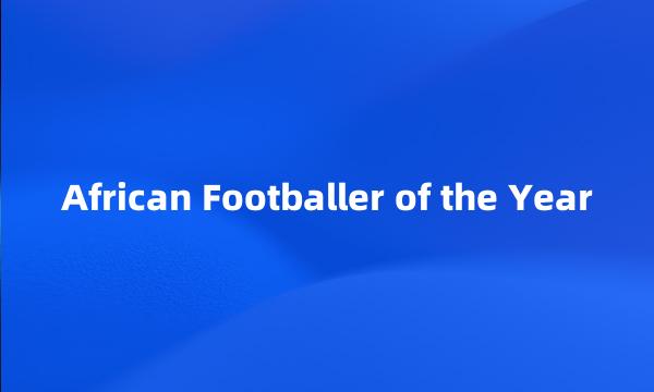 African Footballer of the Year