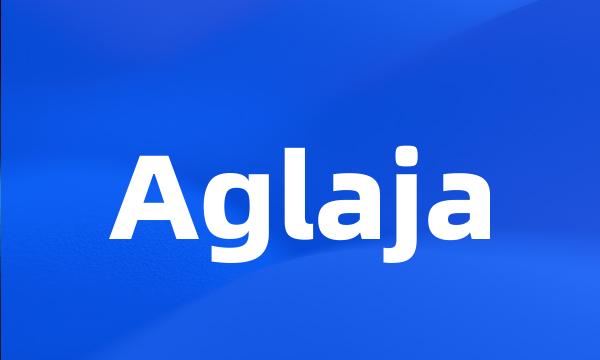 Aglaja