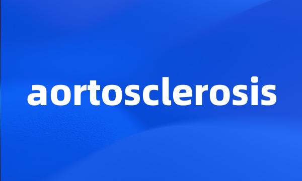 aortosclerosis