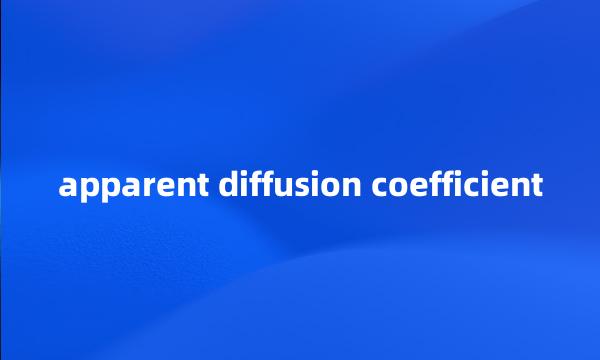 apparent diffusion coefficient