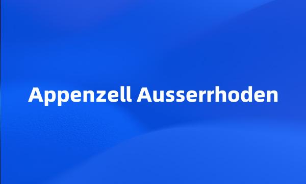 Appenzell Ausserrhoden