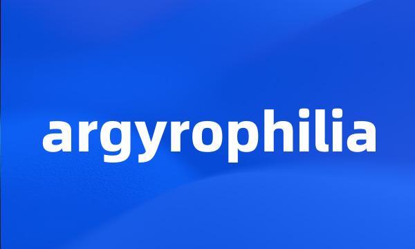 argyrophilia