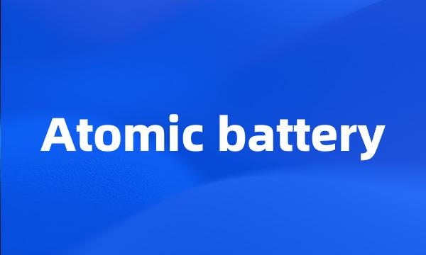 Atomic battery