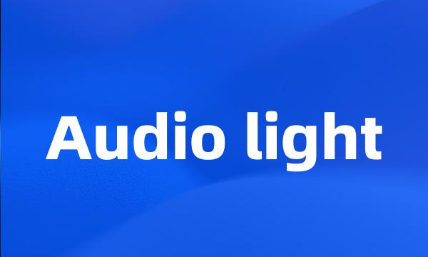 Audio light