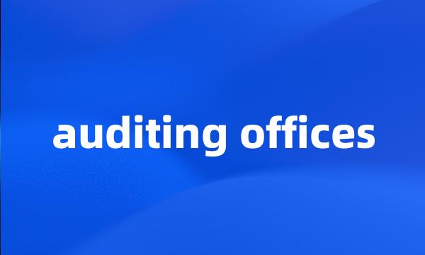 auditing offices