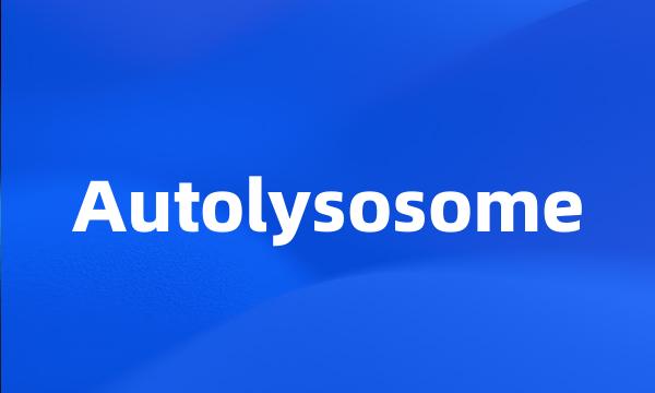 Autolysosome