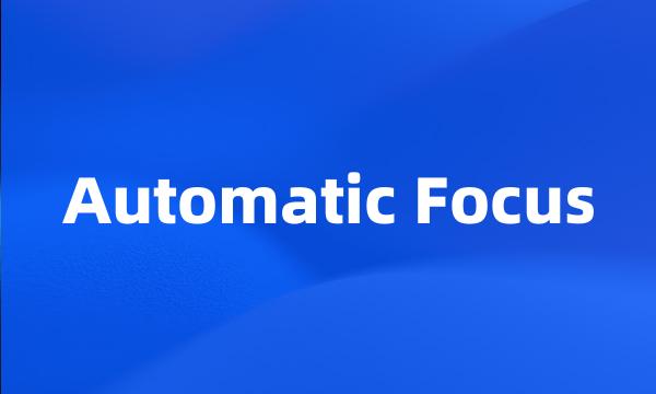 Automatic Focus