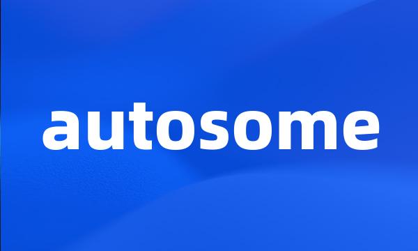 autosome