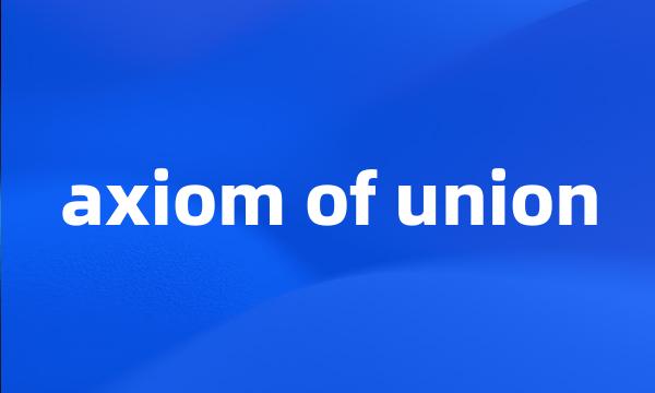 axiom of union