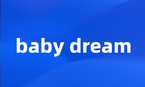 baby dream