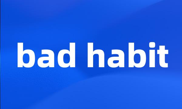 bad habit