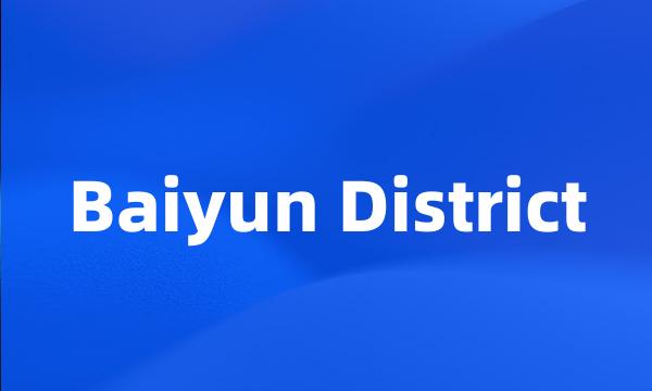 Baiyun District