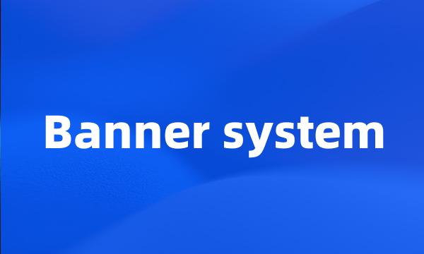 Banner system