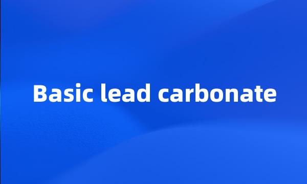 Basic lead carbonate