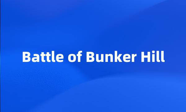 Battle of Bunker Hill