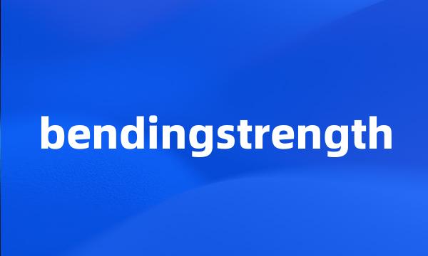 bendingstrength