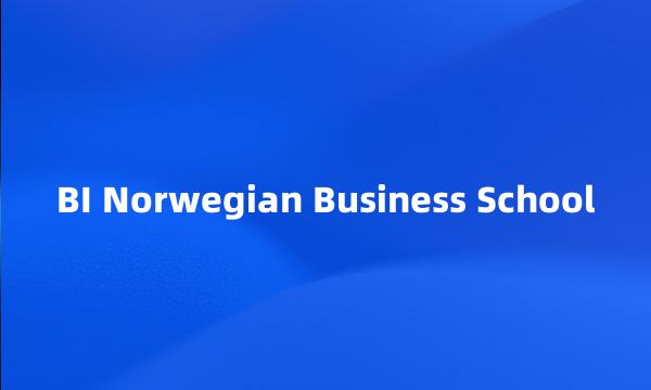 BI Norwegian Business School