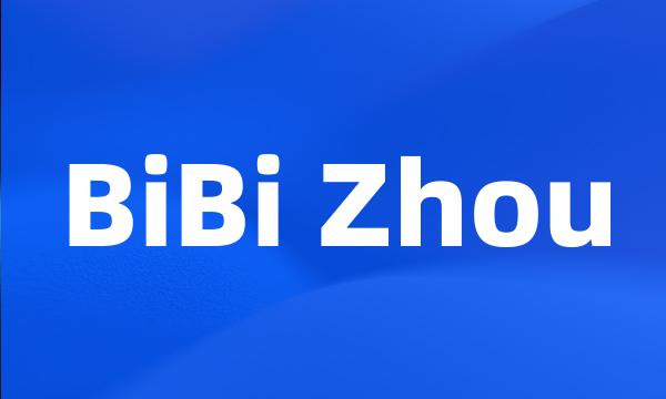 BiBi Zhou