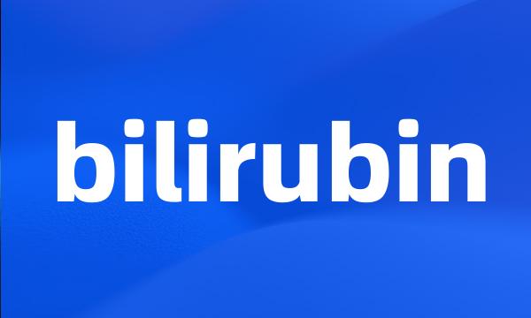 bilirubin