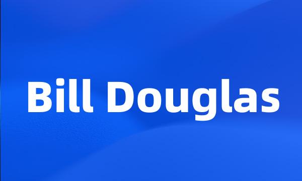 Bill Douglas