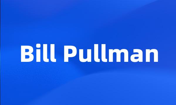 Bill Pullman