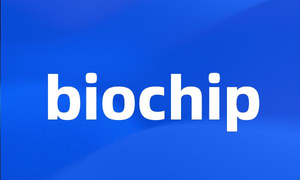 biochip