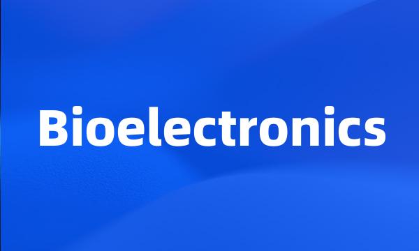 Bioelectronics