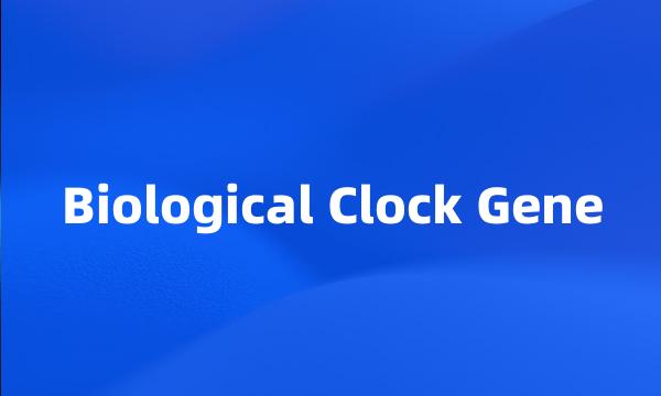 Biological Clock Gene