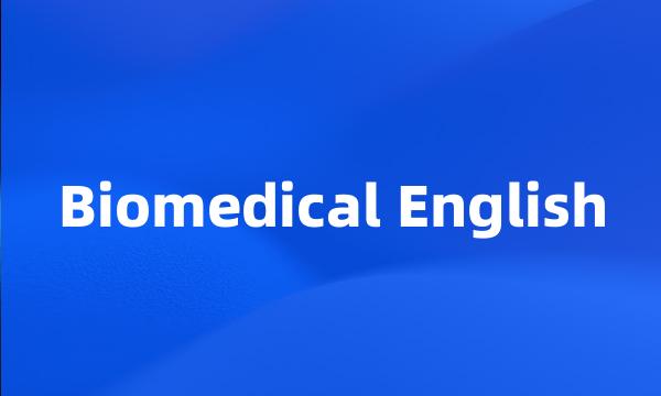 Biomedical English