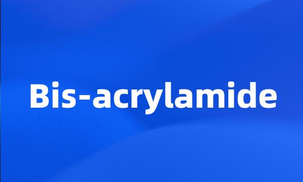 Bis-acrylamide