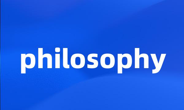 philosophy