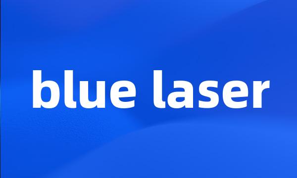 blue laser