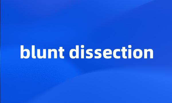 blunt dissection