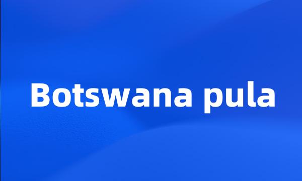 Botswana pula